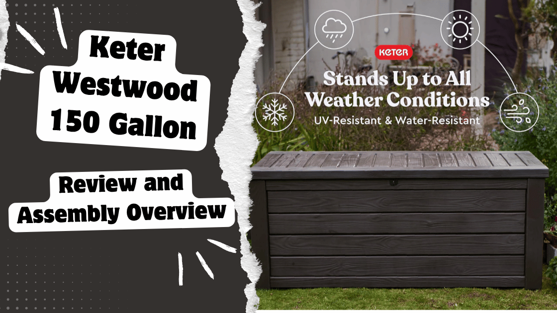 Keter Westwood 150 Gallon Keter 570 L Garden Storage Box Review and Assembly Overview